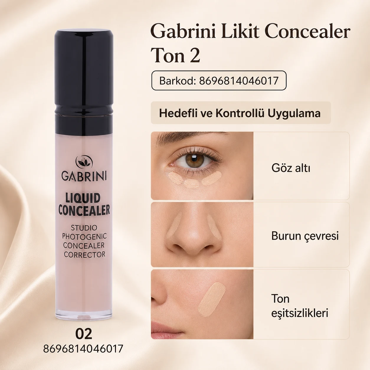Gabrini Likit Concealer Ton 2 (8696814046017) hedefli ve kontrollü uygulama bölgeleri