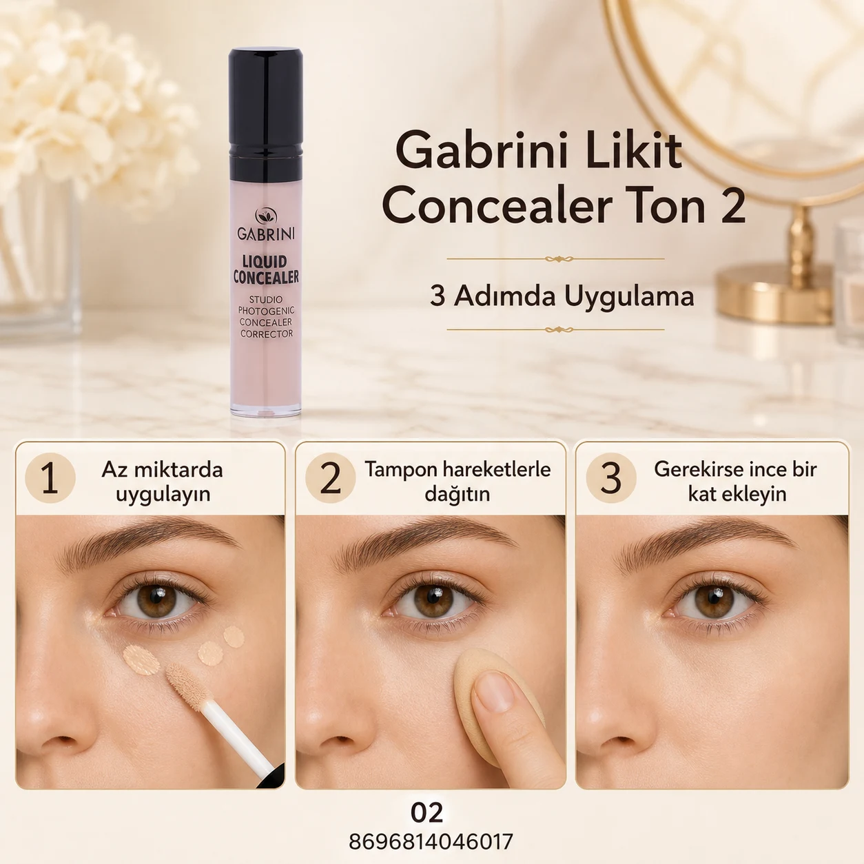 Gabrini Likit Concealer Ton 2 üç adımda uygulama rehberi