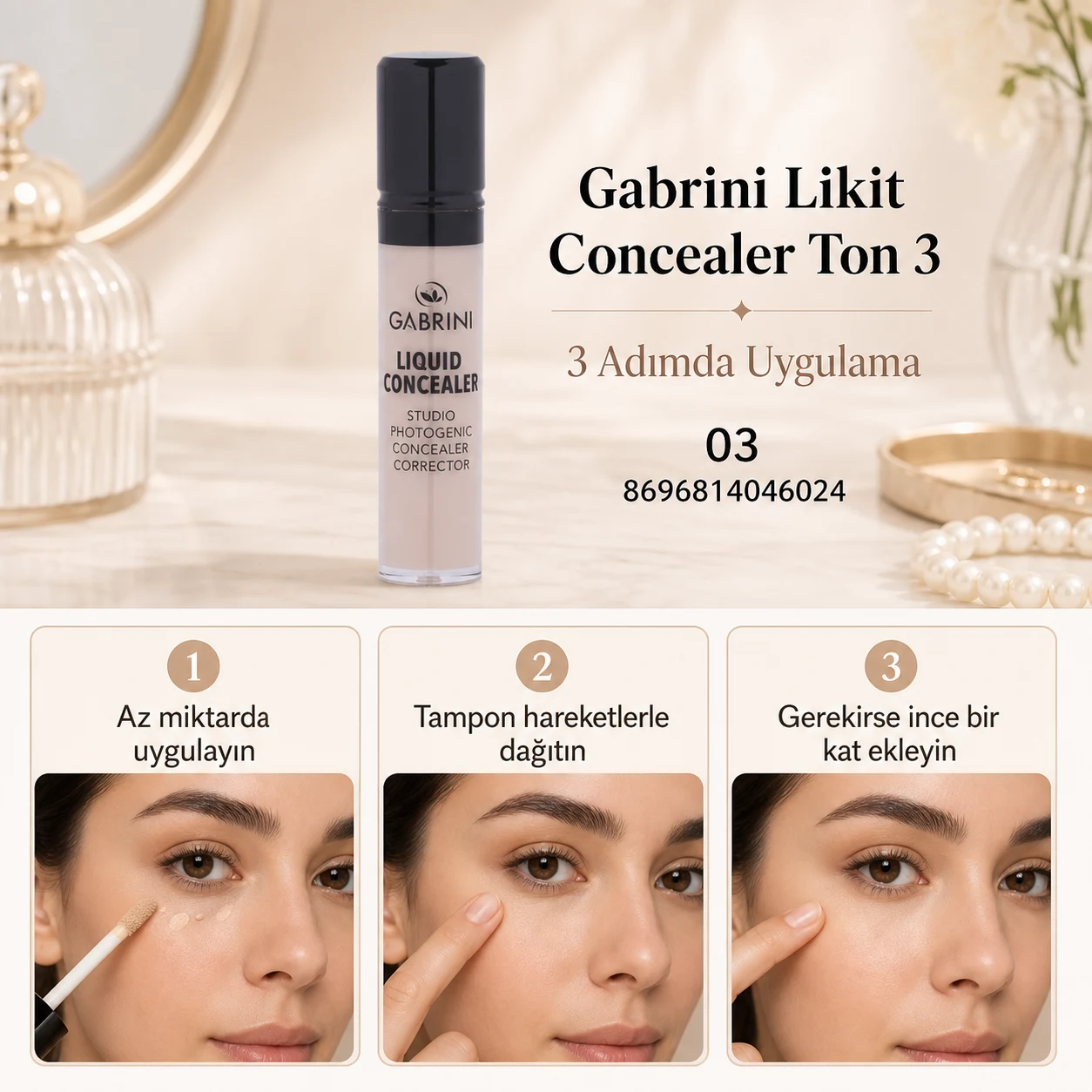 Gabrini Likit Concealer Ton 3 üç adımda uygulama rehberi