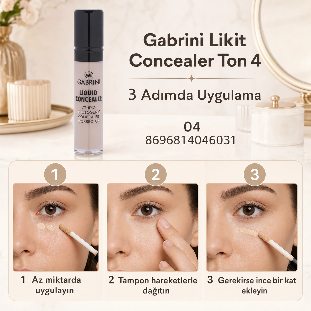 Gabrini Likit Concealer Ton 4 üç adımda uygulama rehberi