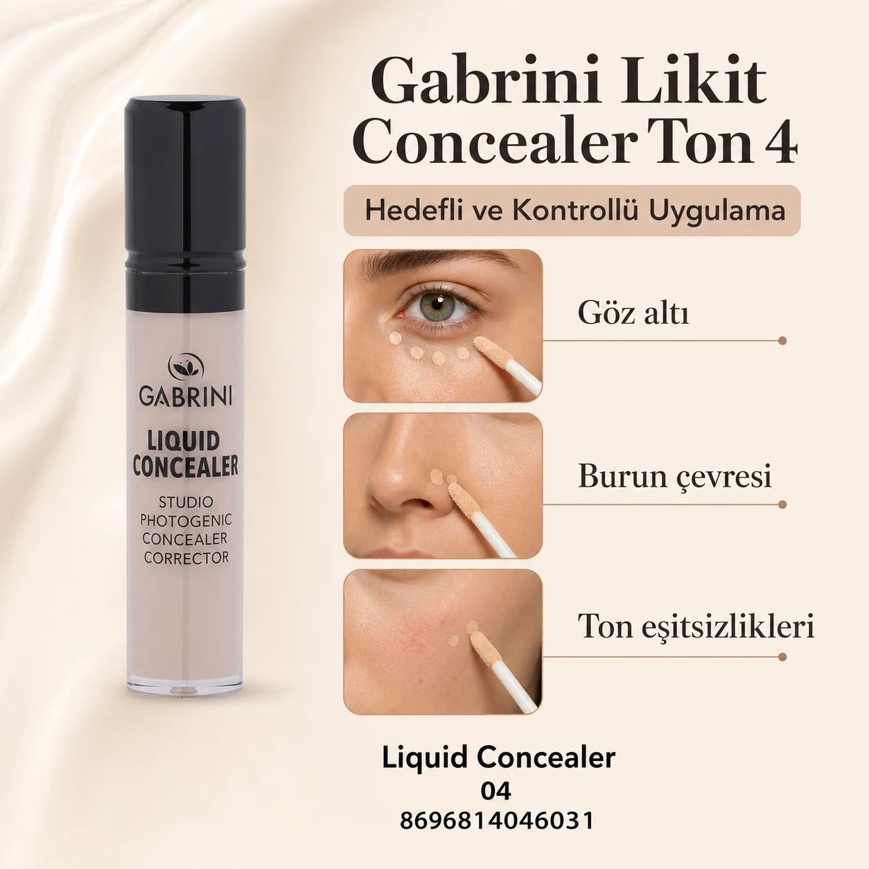 Gabrini Likit Concealer Ton 4 hedefli ve kontrollü uygulama bölgeleri