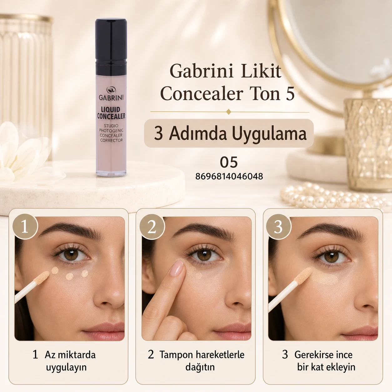 Gabrini Likit Concealer Ton 5 üç adımda uygulama rehberi