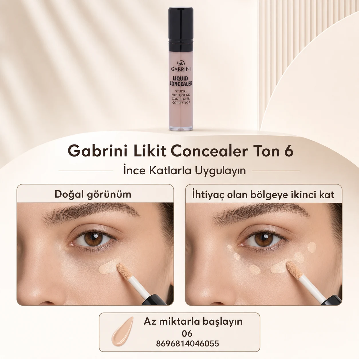Gabrini Likit Concealer Ton 6 ince katlarla doğal görünümlü uygulama