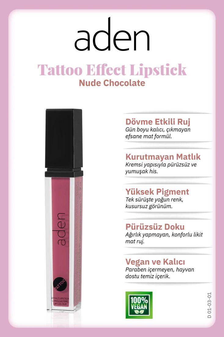 Aden Tattoo Effect Lipstick - Dövme Etkili Likit Ruj Nude Chocolate (Çikolata)